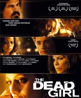 Фильм Мертвая девочка Смотреть Онлайн / Online Film The Dead Girl [2006]